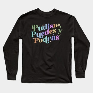 Pudiste Puedes Y Podrás Shirt Buena T-Shirt Latina shirt Spanish T-shirt Spanglish shirt Puerto Rico Long Sleeve T-Shirt